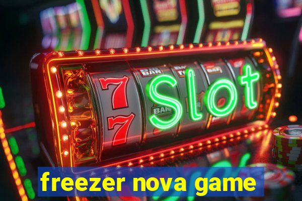 freezer nova game